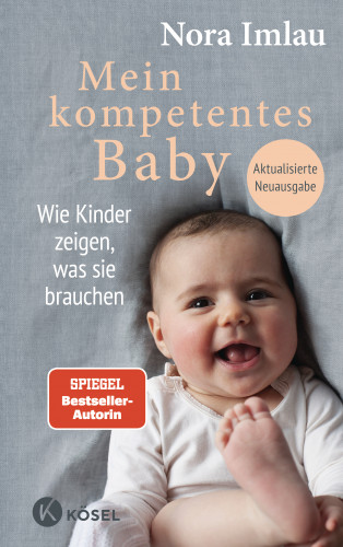 Nora Imlau: Mein kompetentes Baby