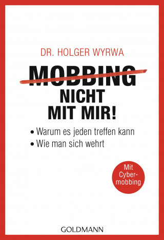 Dr. Holger Wyrwa: Mobbing - nicht mit mir!