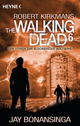 Jay Bonansinga, Robert Kirkman: The Walking Dead 6