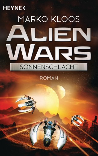 Marko Kloos: Alien Wars - Sonnenschlacht (3)