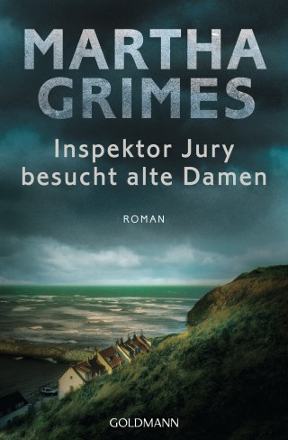 Martha Grimes: Inspektor Jury besucht alte Damen