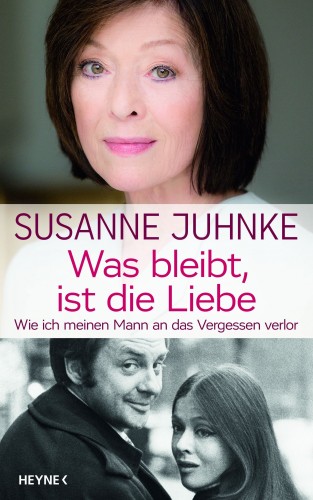 Susanne Juhnke: Was bleibt, ist die Liebe