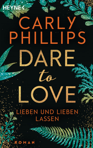 Carly Phillips: Lieben und lieben lassen