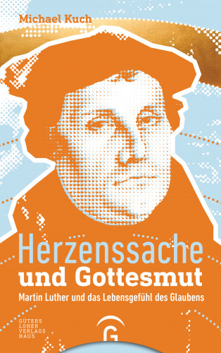 Michael Kuch: Herzenssache und Gottesmut