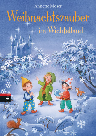 Annette Moser: Weihnachtszauber im Wichtelland