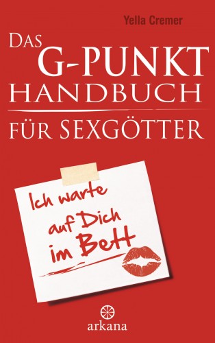 Yella Cremer: Das G-Punkt-Handbuch für Sexgötter