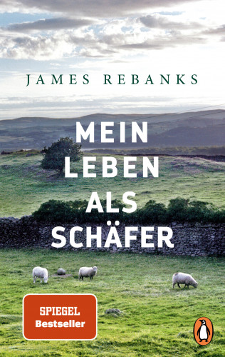 James Rebanks: Mein Leben als Schäfer
