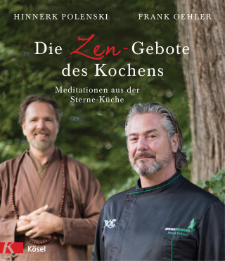 Frank Oehler, Hinnerk Polenski: Die Zen-Gebote des Kochens