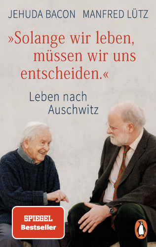 Jehuda Bacon, Manfred Lütz: "Solange wir leben, müssen wir uns entscheiden."