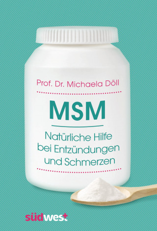 Prof. Dr. Michaela Döll: MSM – Natürliche Hilfe bei Entzündungen und Schmerzen