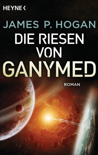 James P. Hogan: Die Riesen von Ganymed