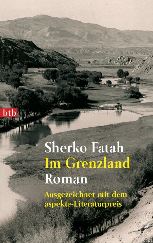 Sherko Fatah: Im Grenzland