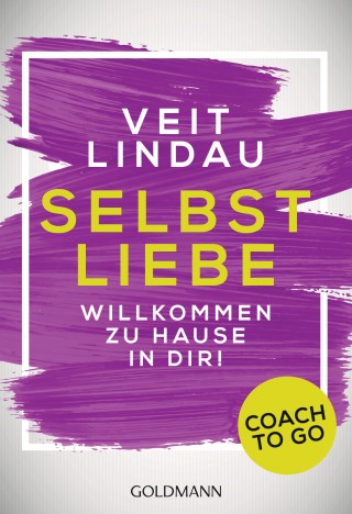 Veit Lindau: Coach to go Selbstliebe