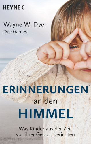 Wayne W. Dyer, Dee Garnes: Erinnerungen an den Himmel