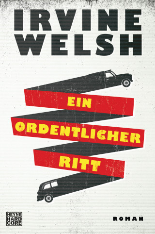 Irvine Welsh: Ein ordentlicher Ritt