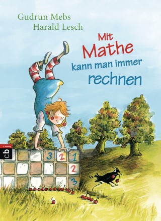 Gudrun Mebs, Harald Lesch: Mit Mathe kann man immer rechnen