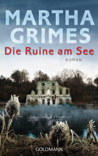 Martha Grimes: Die Ruine am See