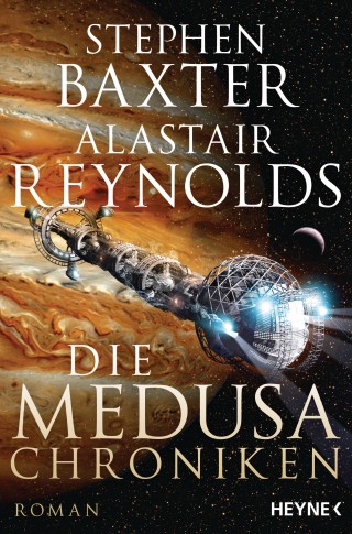 Stephen Baxter, Alastair Reynolds: Die Medusa-Chroniken