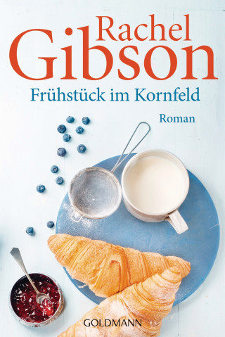Rachel Gibson: Frühstück im Kornfeld