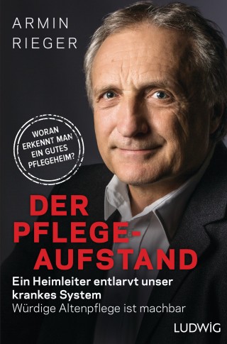 Armin Rieger: Der Pflege-Aufstand