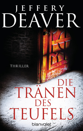 Jeffery Deaver: Die Tränen des Teufels