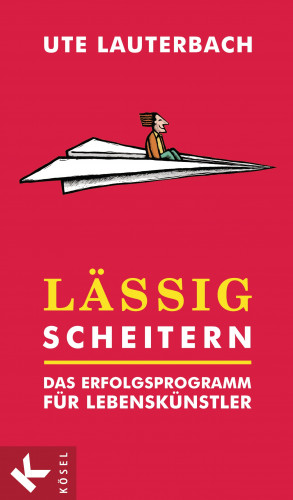 Ute Lauterbach: Lässig scheitern