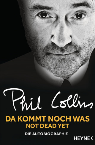 Phil Collins: Da kommt noch was - Not dead yet