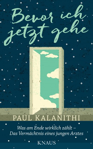 Paul Kalanithi: Bevor ich jetzt gehe