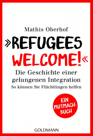 Mathis Oberhof, Carsten Tergast: "Refugees Welcome!"