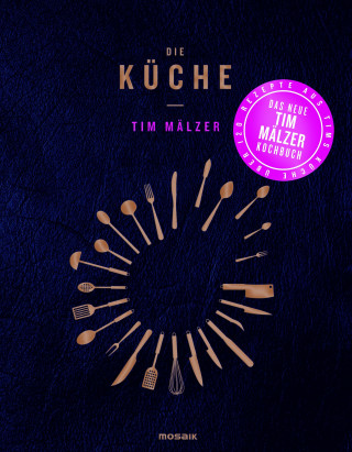 Tim Mälzer: Die Küche