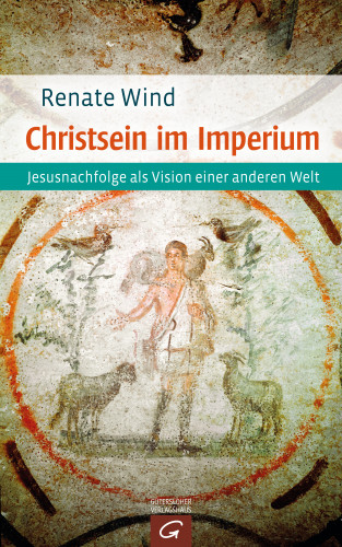 Renate Wind: Christsein im Imperium