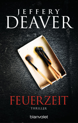 Jeffery Deaver: Feuerzeit