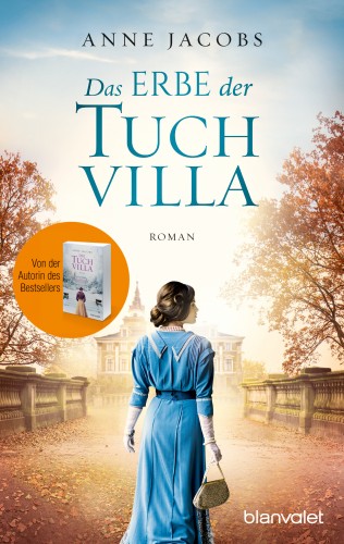 Anne Jacobs: Das Erbe der Tuchvilla