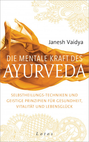 Janesh Vaidya: Die mentale Kraft des Ayurveda