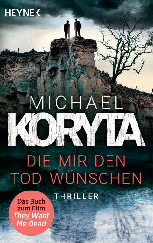 Michael Koryta: Die mir den Tod wünschen