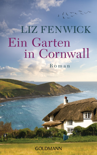 Liz Fenwick: Ein Garten in Cornwall