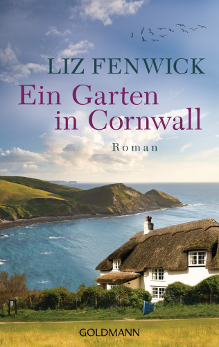 Liz Fenwick: Ein Garten in Cornwall