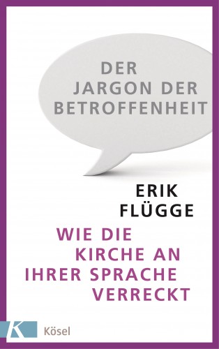 Erik Flügge: Der Jargon der Betroffenheit