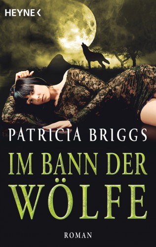Patricia Briggs: Im Bann der Wölfe