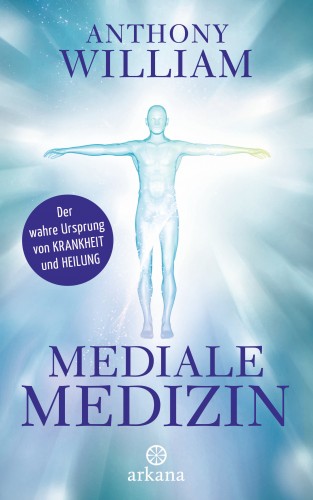 Anthony William: Mediale Medizin