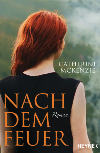 Catherine McKenzie: Nach dem Feuer