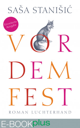 Saša Stanišić: Vor dem Fest (Erweiterte Ausgabe)