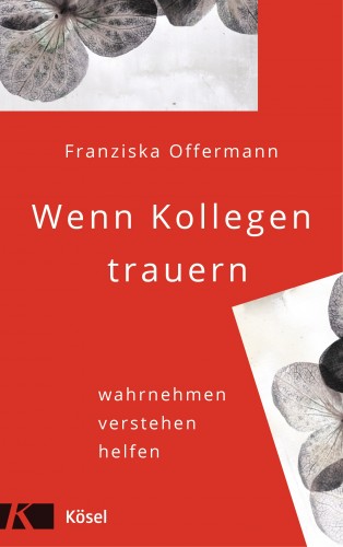 Franziska Offermann: Wenn Kollegen trauern