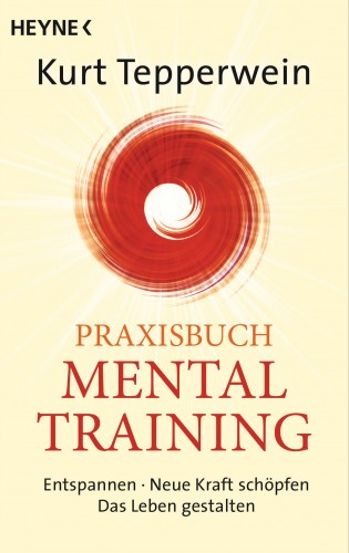 Kurt Tepperwein: Praxisbuch Mental-Training