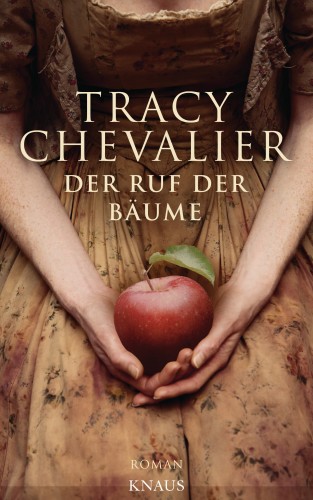 Tracy Chevalier: Der Ruf der Bäume