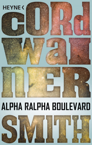 Cordwainer Smith: Alpha Ralpha Boulevard
