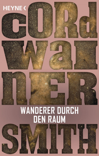 Cordwainer Smith: Wanderer durch den Raum