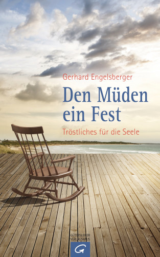 Gerhard Engelsberger: Den Müden ein Fest