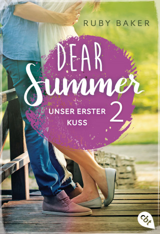 Ruby Baker: Dear Summer - Unser erster Kuss