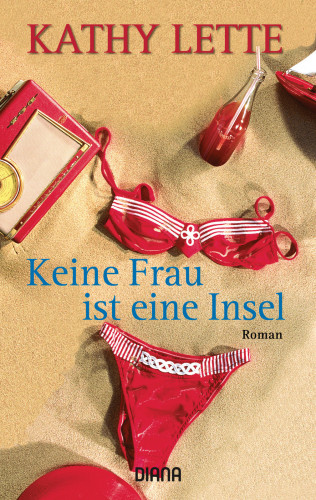 Kathy Lette: Keine Frau ist eine Insel